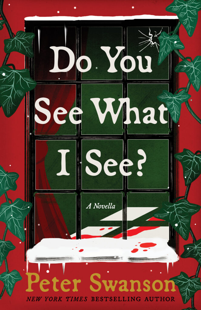 Christmas themed book cover with the title: Do you see what I see by Peter Swanson